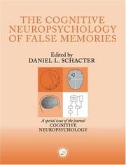 The cognitive neurospsychology of false memories | Daniel Schacter